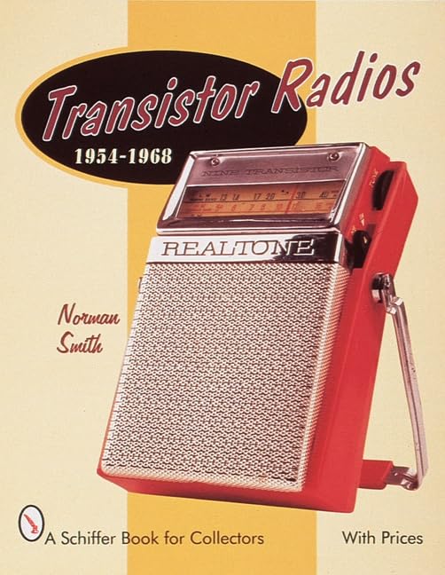 Transistor Radios: 19541968 (A Schiffer Book for Collectors),Used