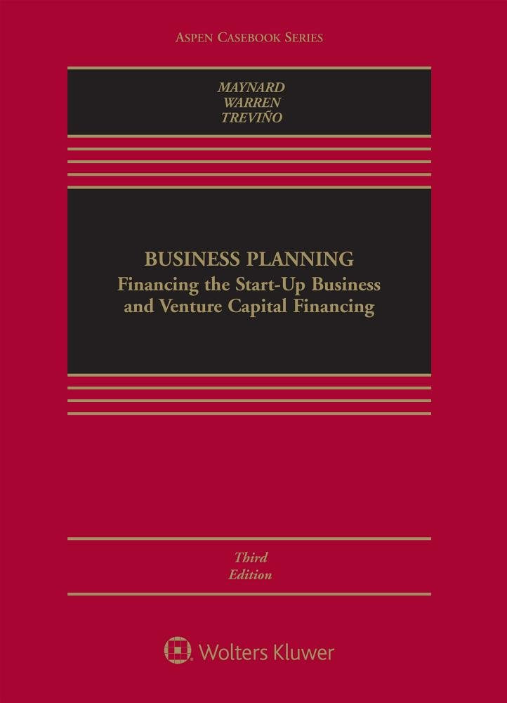 Business Planning: Financing the Startup Business and Venture Capital Financing (Aspen Casebook),Used