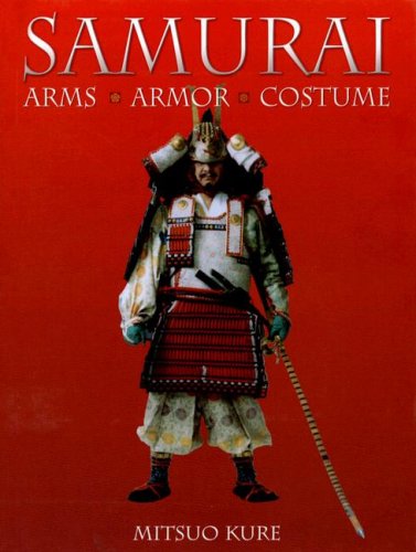 Samurai: Arms, Armor, Costume