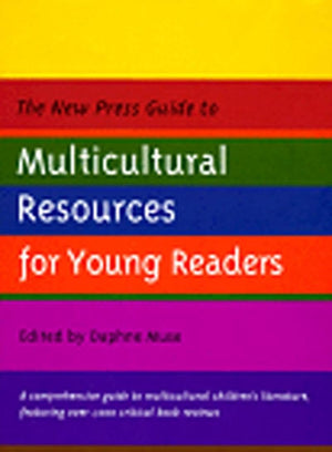 The New Press Guide to Multicultural Resources for Young Readers,Used
