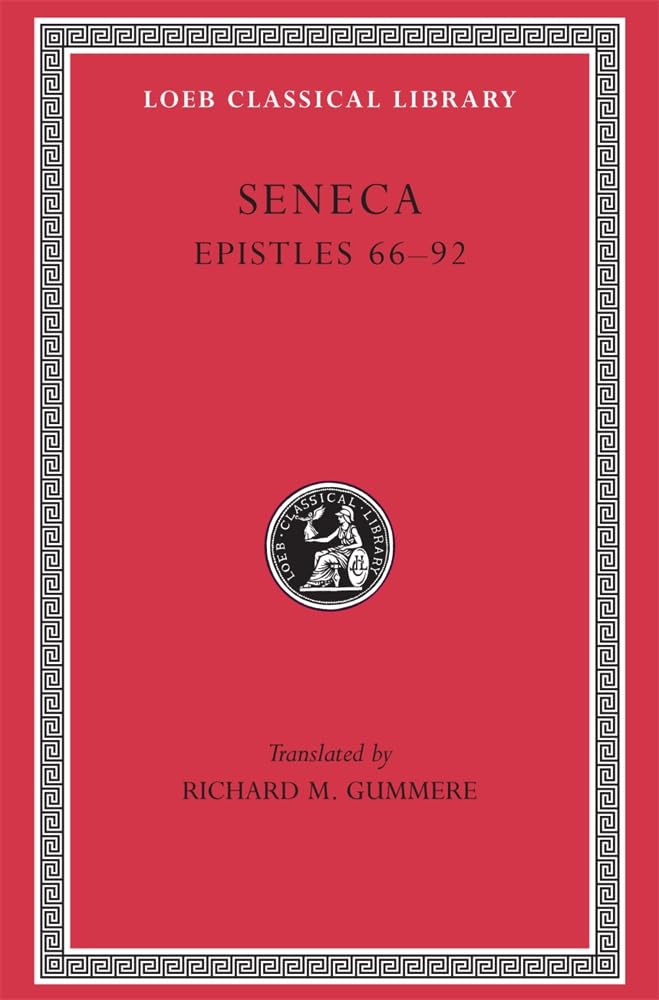 Seneca: Epistles 6692 (Loeb No. 76),Used