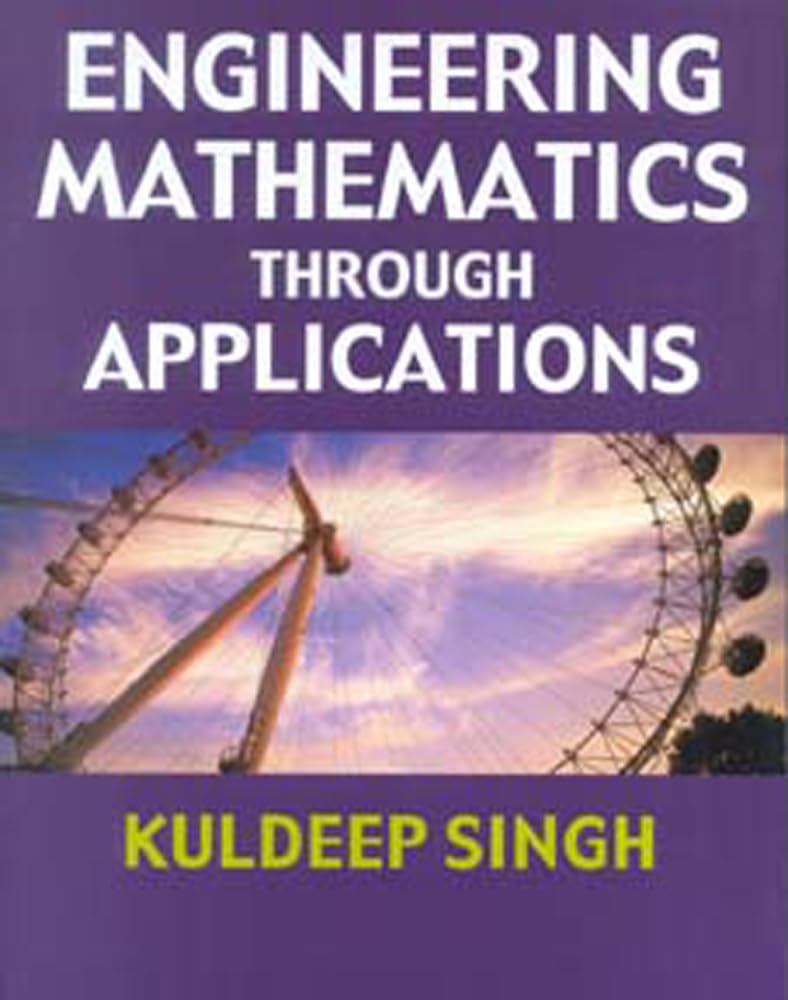 Engineering Mathematics Through Applications,New