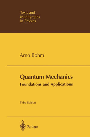 Quantum Mechanics: Foundations and Applications (Theoretical and Mathematical Physics),Used