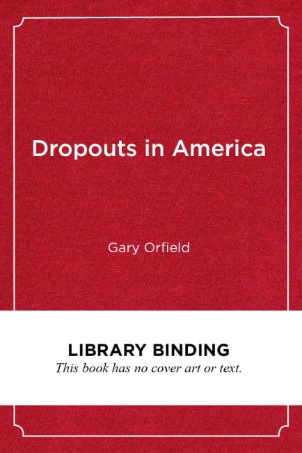 Dropouts in America: Confronting the Graduation Rate Crisis,Used
