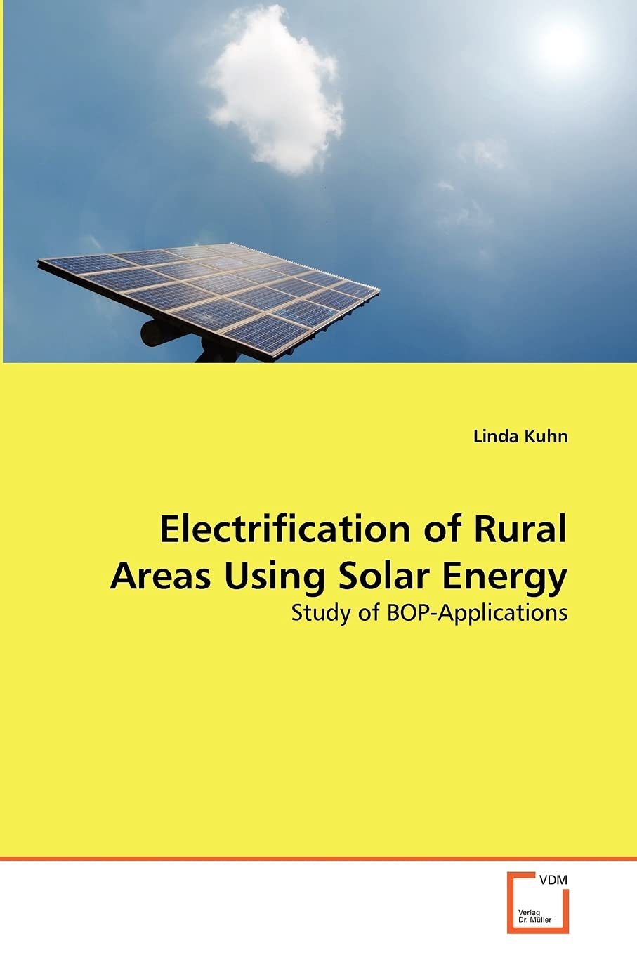 Electrification of Rural Areas Using Solar Energy: Study of BOPApplications,Used