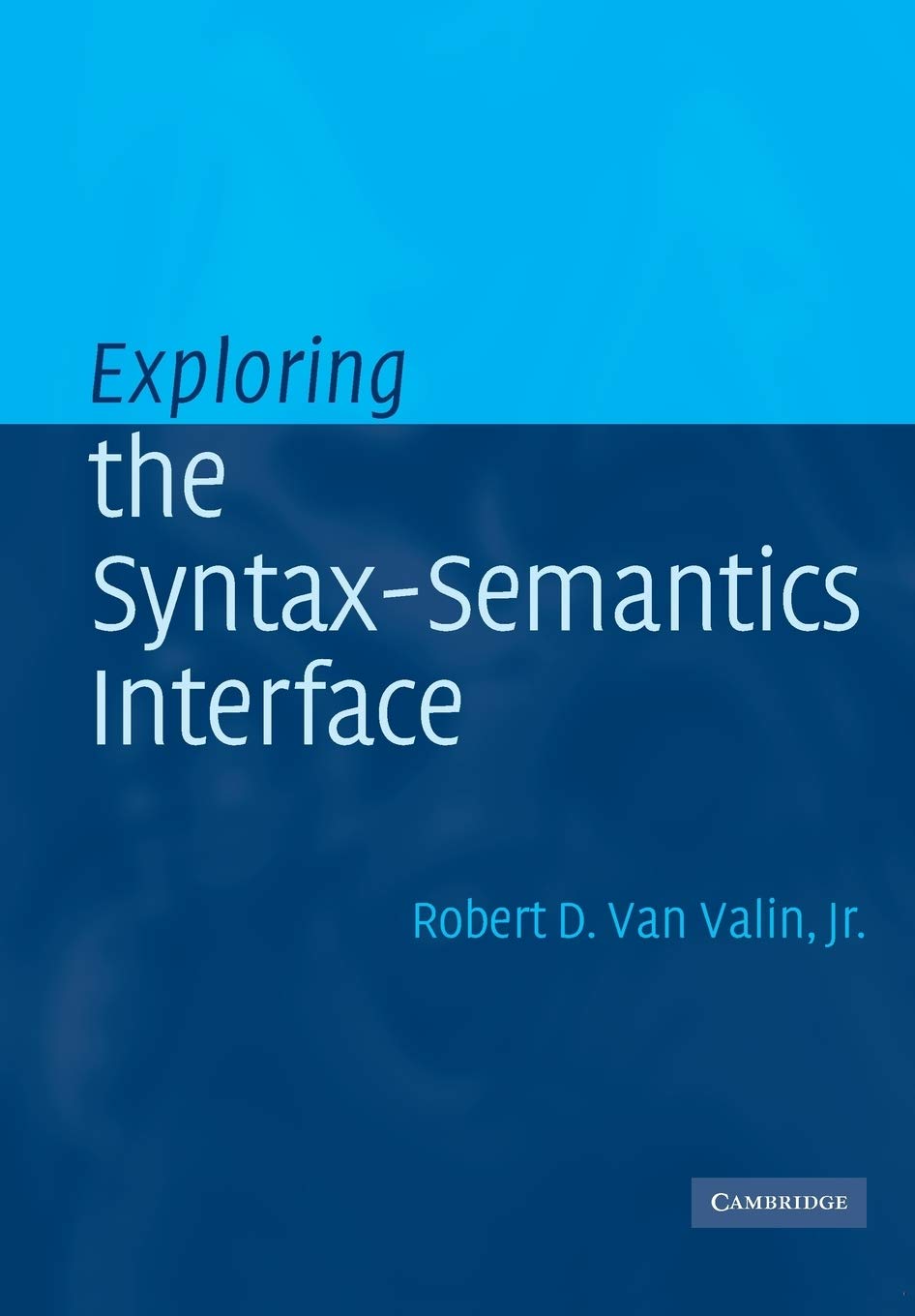Exploring the SyntaxSemantics Interface,Used