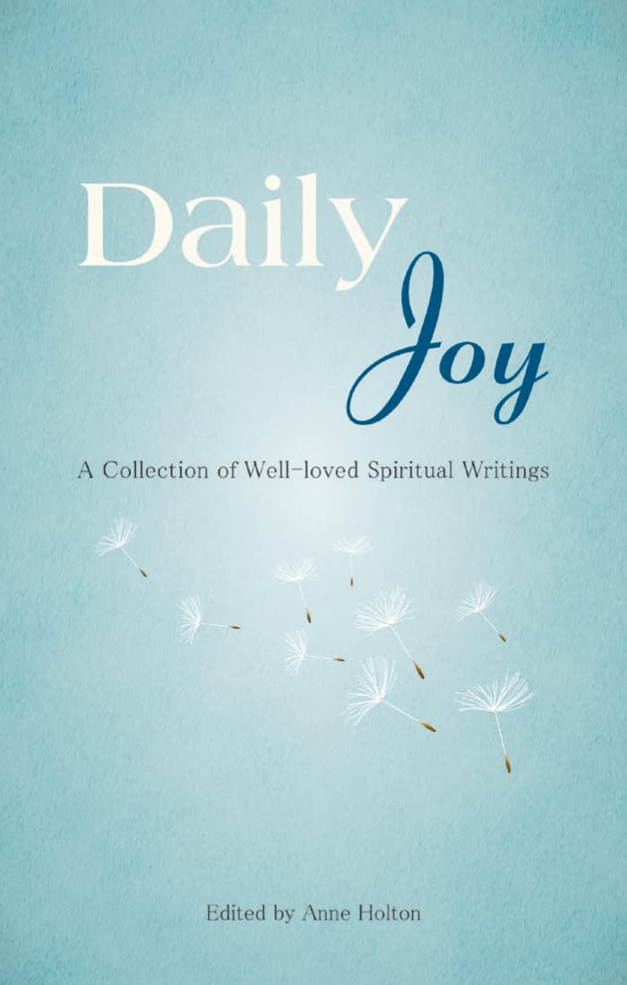 Daily Joy: A Collection of WellLoved Spiritual Writings,Used