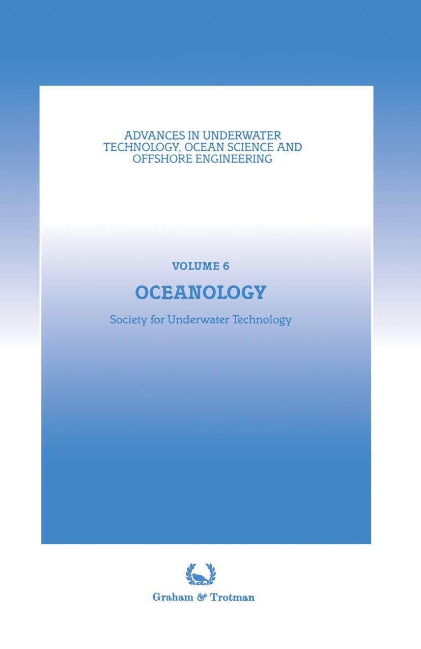 Oceanology: Proceedings of an International Conference (Oceanology International '86), Sponsored by the Society for Underwater T,New
