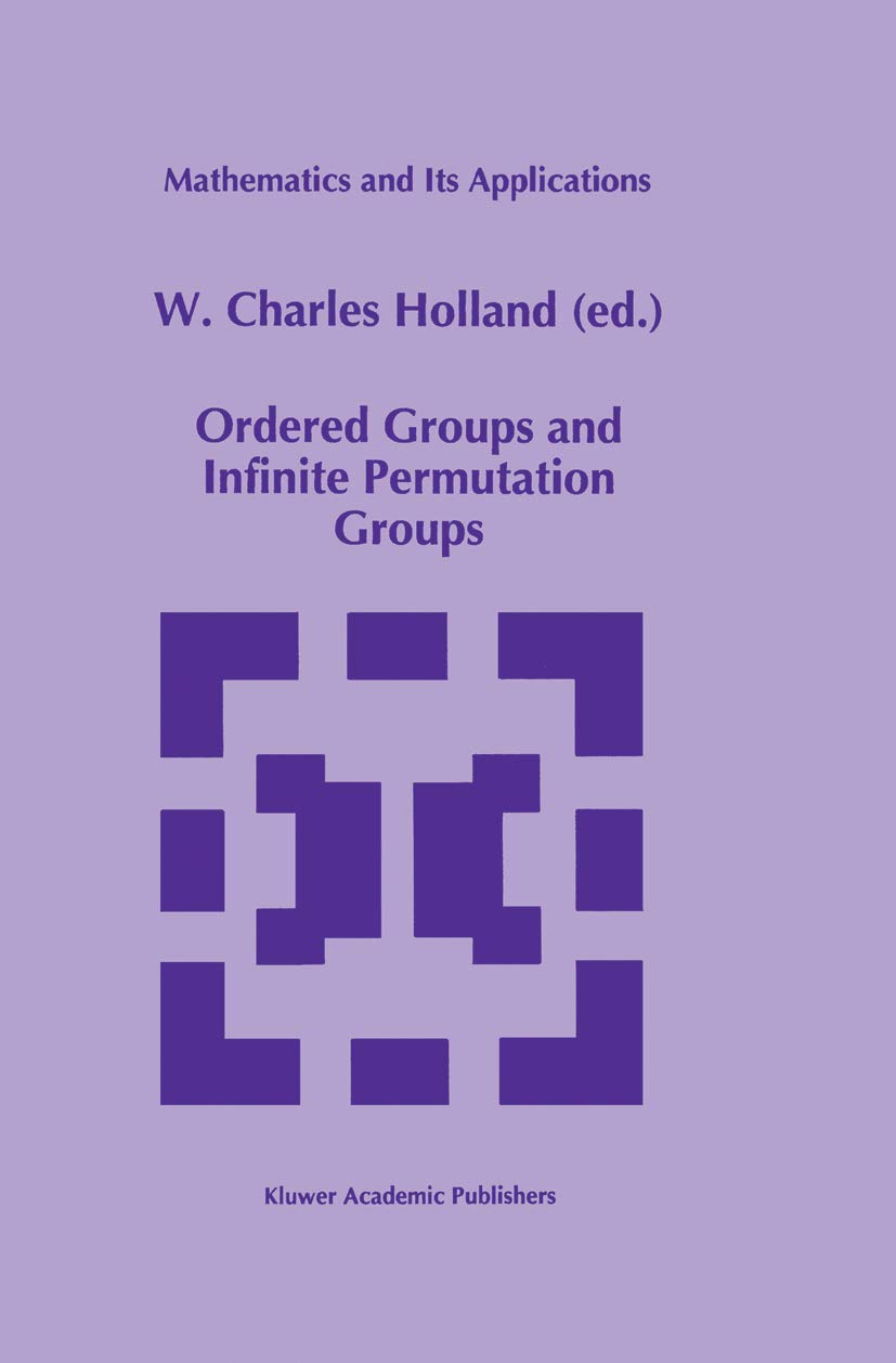 Ordered Groups and Infinite Permutation Groups (Mathematics and Its Applications, 354),Used