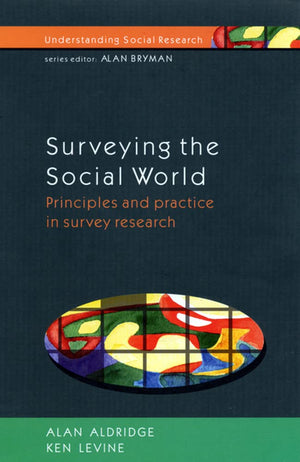 Surveying the Social World: Principles and Practice in Survey Research (Understanding Social Research),Used
