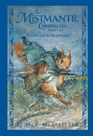 Urchin and the Heartstone (The Mistmantle Chronicles, Book Two),Used