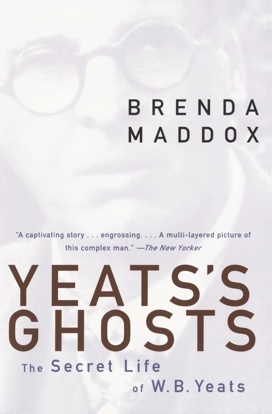 Yeats'S Ghosts: The Secret Life Of W.B. Yeats