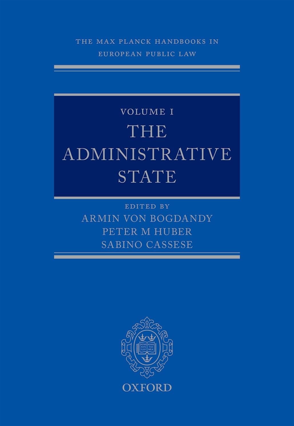 The Max Planck Handbooks in European Public Law Volume I: The Administrative State,Used