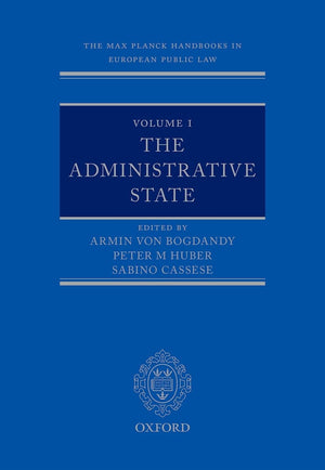 The Max Planck Handbooks in European Public Law Volume I: The Administrative State,Used