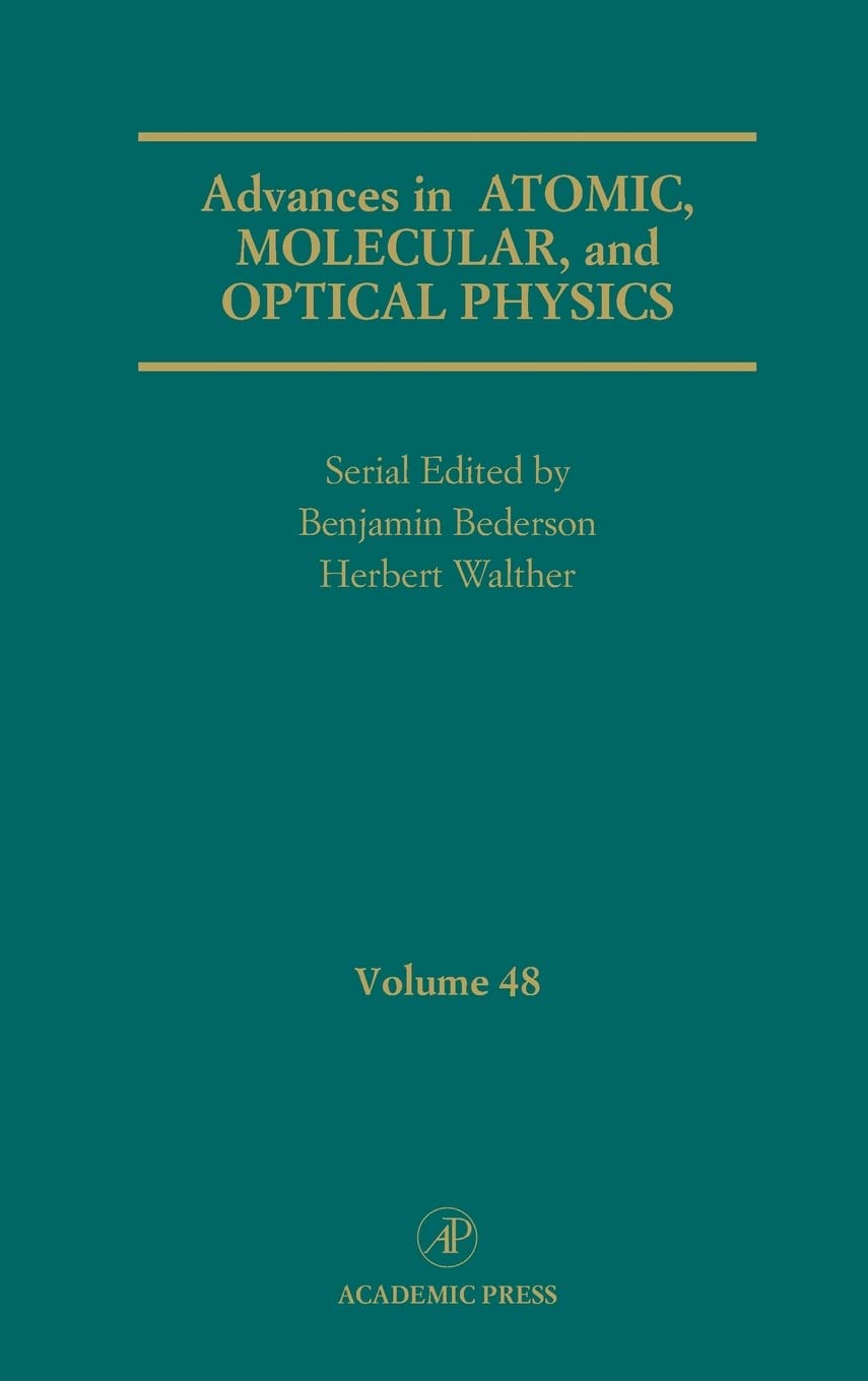 Advances in Atomic, Molecular, and Optical Physics (Volume 48),New
