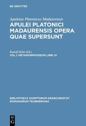 Opera Quae Supersunt, Vol. I: Metamorphoseon Libri XI (Bibliotheca scriptorum Graecorum et Romanorum Teubneriana),New