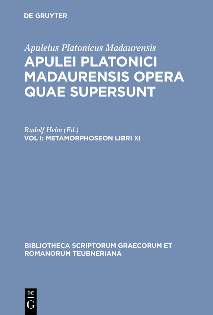 Opera Quae Supersunt, Vol. I: Metamorphoseon Libri XI (Bibliotheca scriptorum Graecorum et Romanorum Teubneriana),New