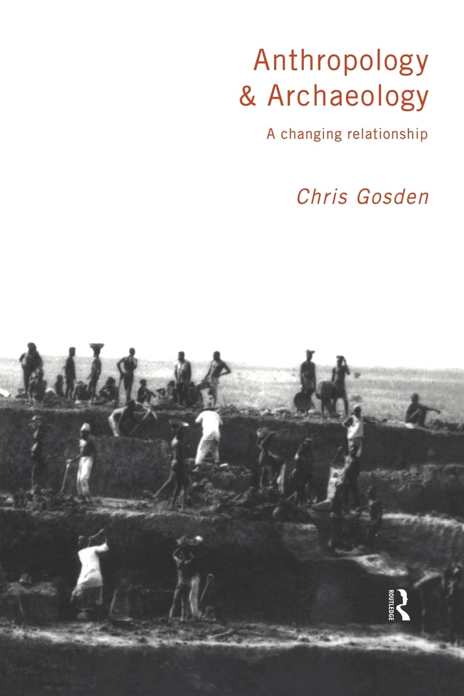 Anthropology and Archaeology: A Changing Perspective,Used