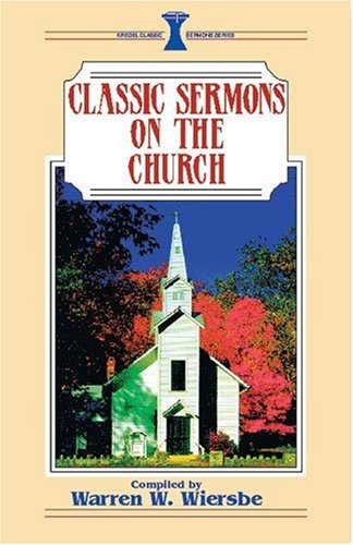 Classic Sermons/Church (Kregel Classic Sermons Series),Used