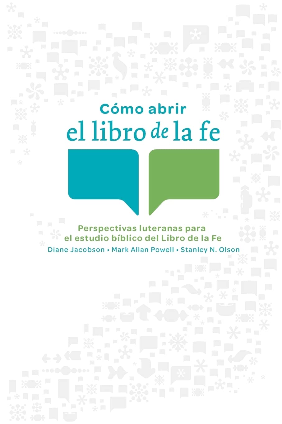 Como abrir el libro de la fe (Opening the Book of Faith) (English and Spanish Edition),New
