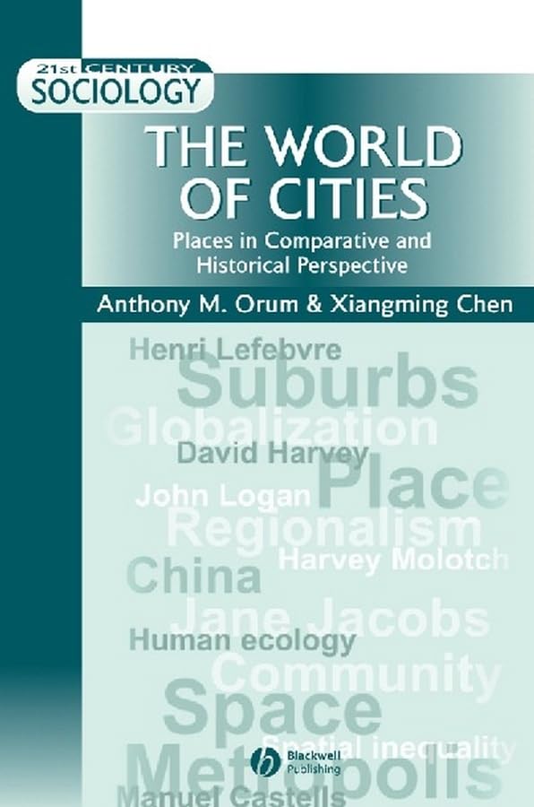 The World of Cities: Places in Comparative and Historical Perspective,New