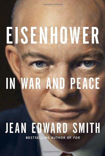Eisenhower In War And Peace,New