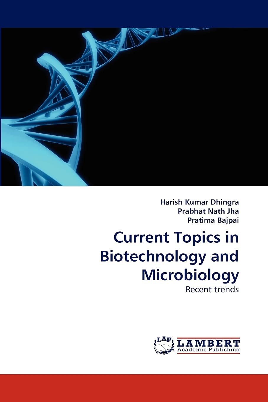 Current Topics in Biotechnology and Microbiology: Recent trends,Used