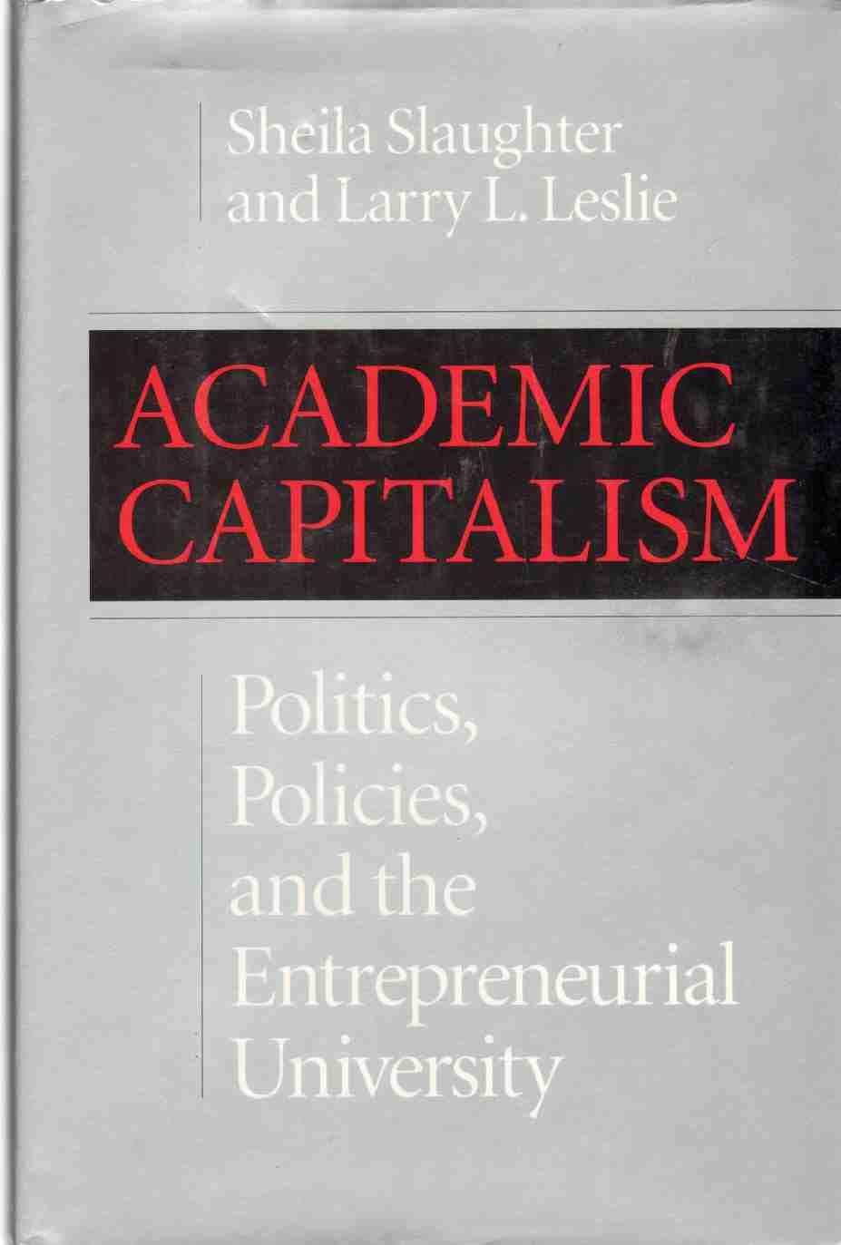 Academic Capitalism: Politics, Policies, and the Entrepreneurial University,Used