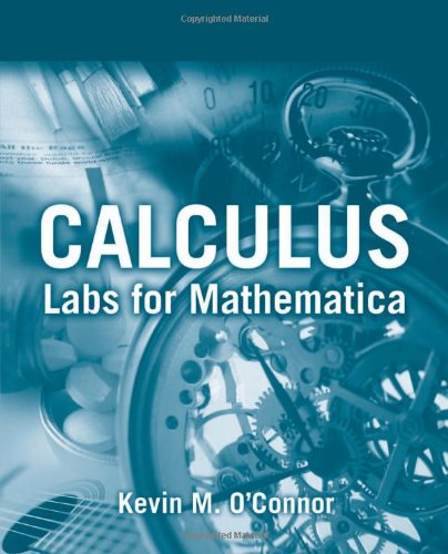 Calculus: Labs For Mathematica,New