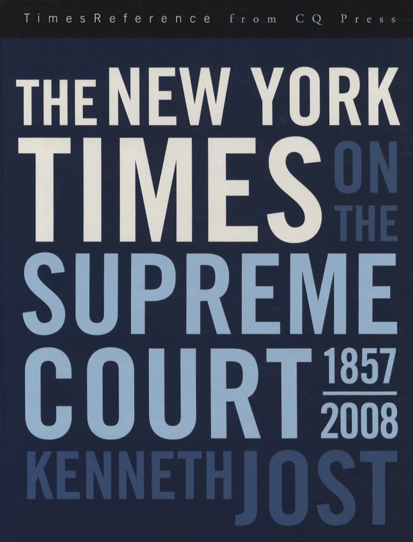 The New York Times On The Supreme Court, 18572008 (Timesreference),New