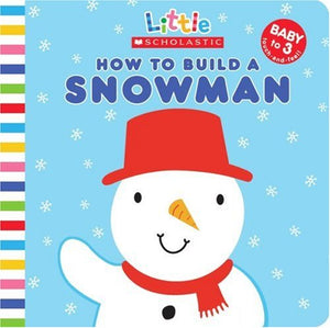 How to Build a Snowman (Little Scholastic),Used