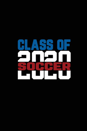 Class Of 2020 Soccer: Senior 12th Grade Notebook,Used