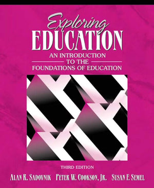 Exploring Education: An Introduction to the Foundations of Education (3rd Edition),Used