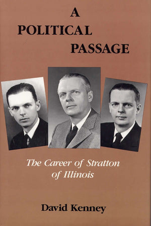 A Political Passage: The Career of Stratton of Illinois,Used