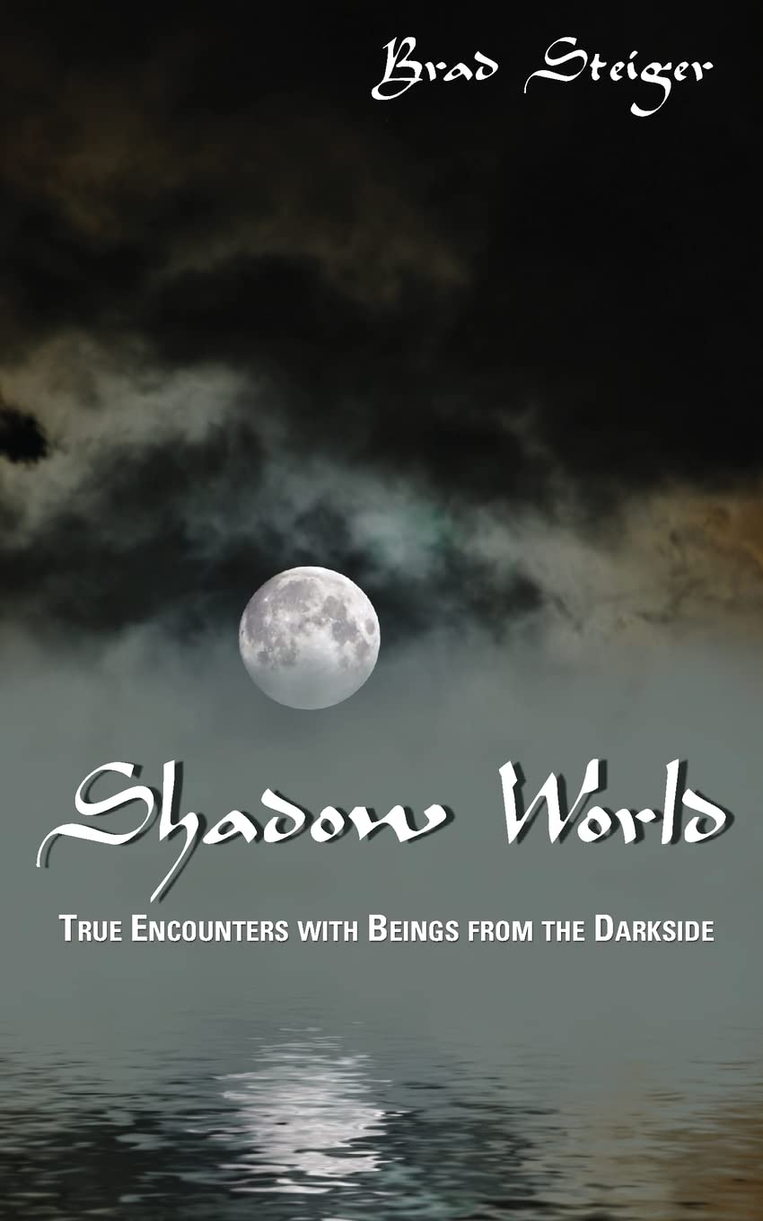 Shadow World: True Encounters With Beings From The Darkside,Used