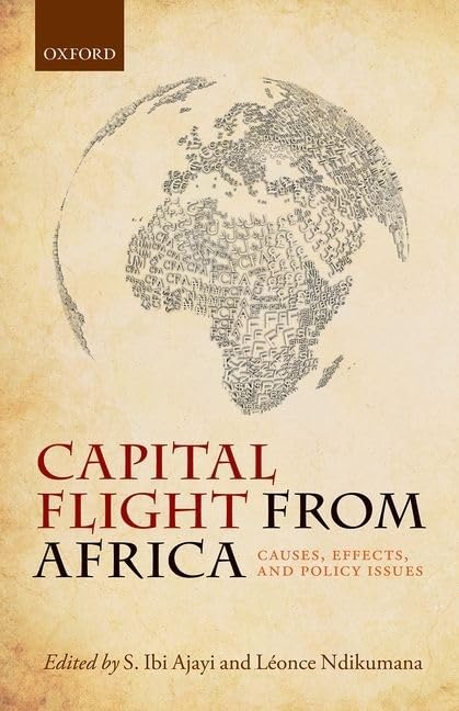 Capital Flight from Africa: Causes, Effects, and Policy Issues,Used