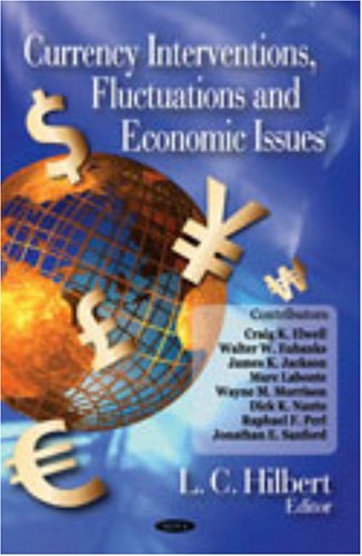 Currency Interventions, Fluctuations and Economic Issues,Used