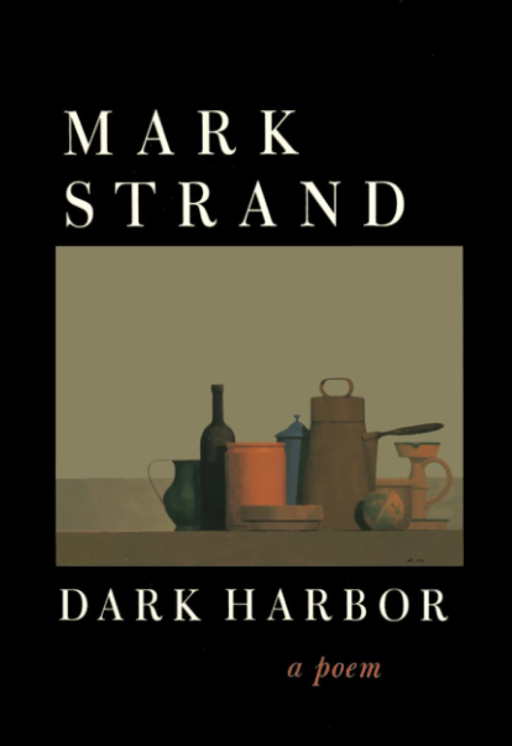 Dark Harbor: A Poem,New