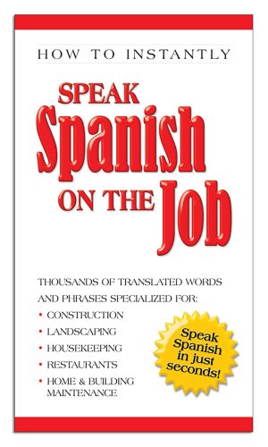 Speak Spanish on the Job (How to Instantly) (English and Spanish Edition),Used