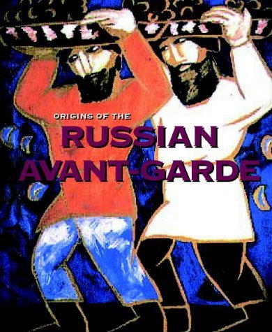 Origins of the Russian AvantGarde: Celebrating the 300th Anniversary of St. Petersburg,Used