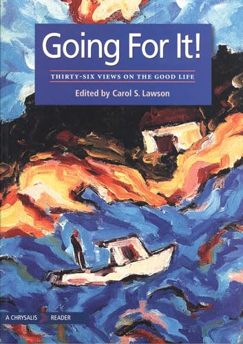 GOING FOR IT!: THIRTYSIX VIEWS ON THE GOOD LIFE (CHRYSALIS READERS),New