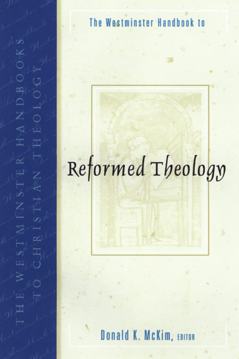 The Westminster Handbook to Reformed Theology (Westminster Handbooks to Christian Theology),Used