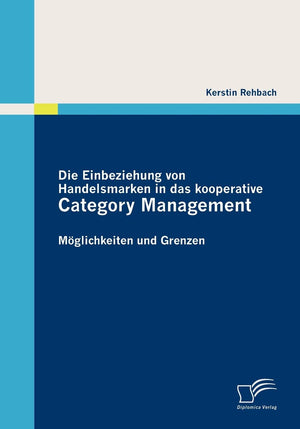 Die Einbeziehung von Handelsmarken in das kooperative Category Management: Mglichkeiten und Grenzen (German Edition),Used