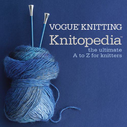Vogue Knitting Knitopedia: The Ultimate A to Z for Knitters,Used