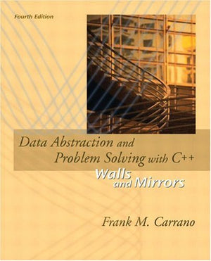 Data Abstraction and Problem Solving with C++: Walls and Mirrors (4th Edition),Used