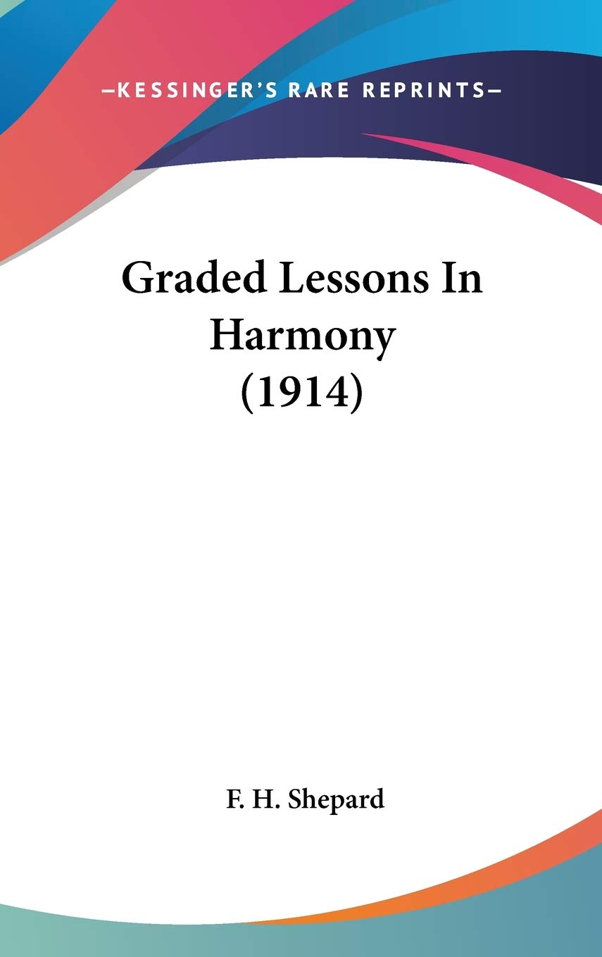 Graded Lessons In Harmony (1914),New