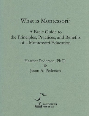 What Is Montessori? A Basic Guide To The Principles, Practices, And Benefits Of A Montessori Education,Used