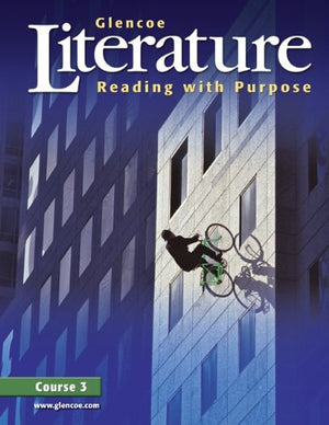 Glencoe Literature: Reading With Purpose, Course 3 (Glencoe Literature Grade 7),New