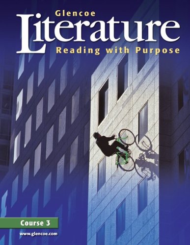 Glencoe Literature: Reading With Purpose, Course 3 (Glencoe Literature Grade 7),New