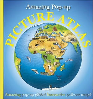 Amazing Pop Up Picture Atlas,New